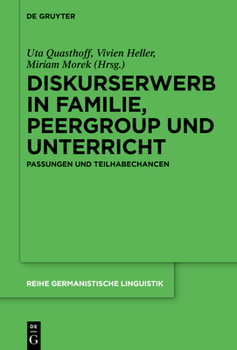 Hardcover Diskurserwerb in Familie, Peergroup Und Unterricht: Passungen Und Teilhabechancen [German] Book