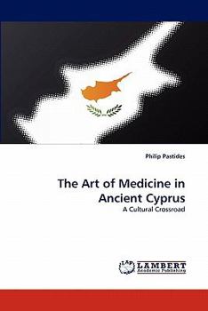 Paperback The Art of Medicine in Ancient Cyprus Book