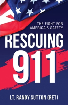 Paperback Rescuing 9-1-1: The Fight for America's Safety Book