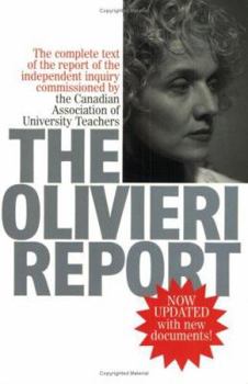 Paperback The Olivieri Report: The Complete Text of the Report of the Independent Inquiry Commissioned by the Canadian Association of University Teac Book