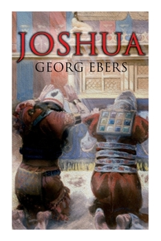 Paperback Joshua: Historical Novel - A Story of Biblical Times Book