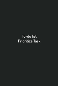 Paperback To Do List Prioritize Task Office task tracker with checkboxes: Journal Notebook Size 6x9 Inches 100 Pages Book