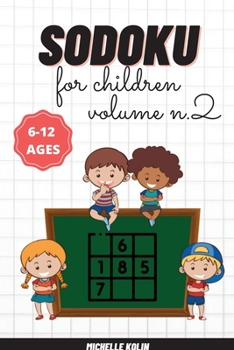 Sudoku For Children Vol.2: 200+ Sudoku Puzzle For Children and Solutions
