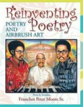 Paperback Reinventing Poetry: Poetry and Airbrush Art Book