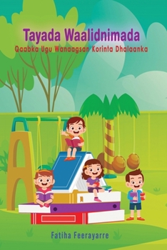 Paperback Tayada Waalidnimada: Qaabka ugu Wanaagsan Korinta Dhalaanka [Afrikaans] Book