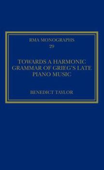 Towards a Harmonic Grammar of Grieg's Late Piano Music: Nature and Nationalism
