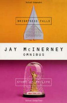 Paperback Jay McInerney Omnibus: "Story of My Life," "Brightness Falls" Book