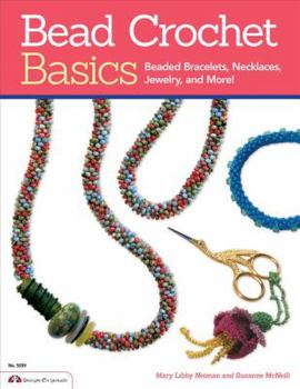 Paperback Bead Crochet Basics: Beaded Bracelets, Necklaces, Jewelry and More! Book