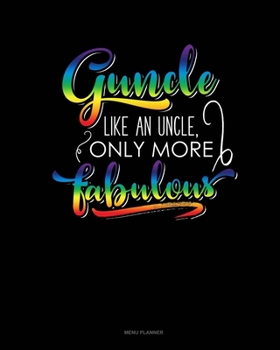 Paperback Guncle Like An Uncle, Only More Fabulous: Menu Planner Book