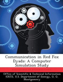 Paperback Communication in Red Fox Dyads: A Computer Simulation Study Book