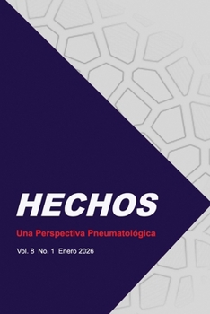 Paperback HECHOS: Una Perspectiva Pneumatológica Vol. 8 No. 1 Enero 2026 (Spanish Edition) [Spanish] Book