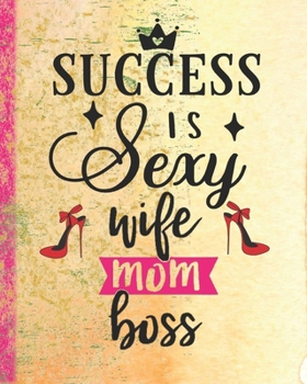 Success is Sexy Wife Mom Boss: Women Academic Inspirational 2020 (Jan-Dec) Dated Weekly Monthly Calendar for Fashion Financial Planning Planner for ... Basics in Illinois/Pretty Pink Gold Abstract