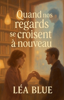 Paperback Quand nos regards se croisent à nouveau [French] Book