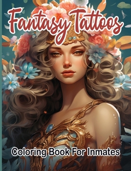 Paperback Fantasy Tattoos Coloring Book for Inmates Book