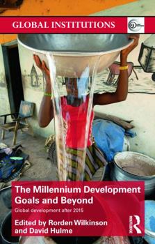 Paperback The Millennium Development Goals and Beyond: Global Development after 2015 Book