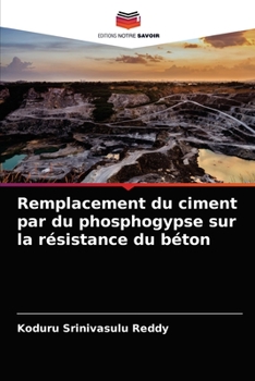 Paperback Remplacement du ciment par du phosphogypse sur la résistance du béton [French] Book