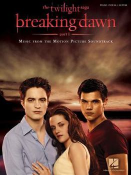 Paperback The Twilight Saga: Breaking Dawn, Part 1: Music from the Motion Picture Soundtrack Book