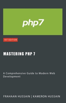 Paperback Mastering PHP 7: A Comprehensive Guide to Modern Web Development Book