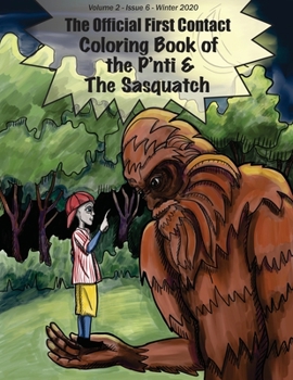 Paperback The Coloring Book of the P'nti & The Sasquatch: Volume 2 - Number 6 - Winter 2020 Book