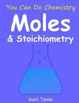Paperback You Can Do Chemistry: Moles & Stoichiometry Book