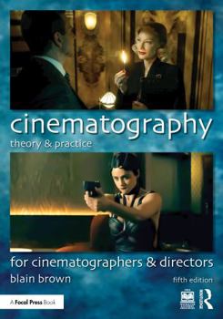 Paperback Cinematography: Theory and Practice: For Cinematographers and Directors Book