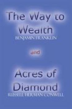 Paperback The Way to Wealth and Acres of Diamond Book