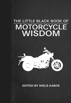 Hardcover The Little Black Book of Motorcycle Wisdom Book
