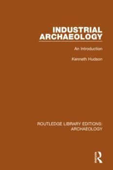 Paperback Industrial Archaeology: An Introduction Book