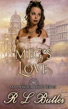 Paperback Megs Love: Mail Order Bride Series Book