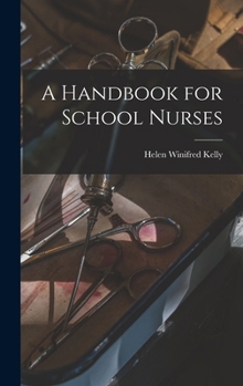 Hardcover A Handbook for School Nurses Book