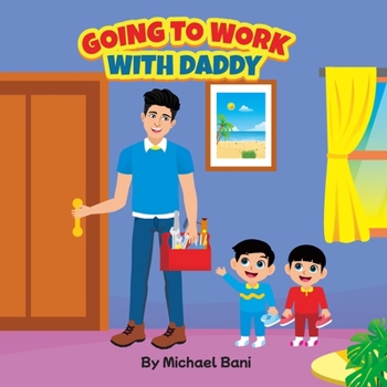 Paperback Going To Work With Daddy Book