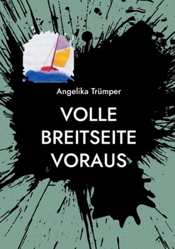 Paperback Volle Breitseite voraus: Über die Schieflagen des Lebens [German] Book