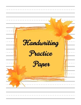Paperback Handwriting Practice Paper: Perfect Writing Paper With Dotted Line For Kids. Book