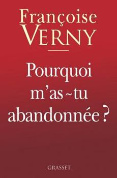 Paperback Pourquoi m'as-tu abandonnée ? [French] Book