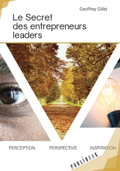 Paperback Le Secret des entrepreneurs leaders [French] Book