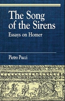 The Song of the Sirens and Other Essays (Greek Studies)
