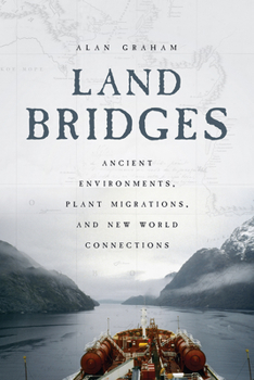 Paperback Land Bridges: Ancient Environments, Plant Migrations, and New World Connections Book