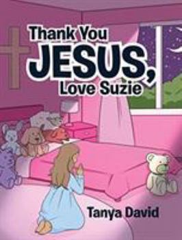 Hardcover Thank You Jesus, Love Suzie Book