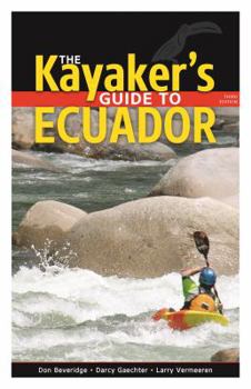 Paperback The Kayaker's Guide to Ecuador Book
