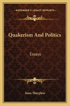 Paperback Quakerism And Politics: Essays Book