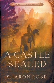 Paperback A Castle Sealed: Castle in the Wilde - Prequel Novella Book