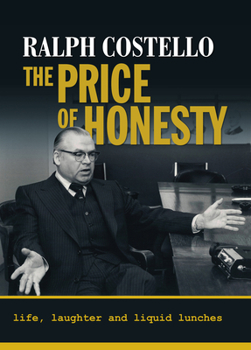 Hardcover The Price of Honesty: life, laughter and liquid lunches Book