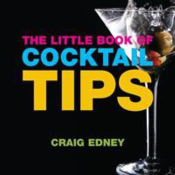 Paperback The Little Book of Cocktail Tips Book