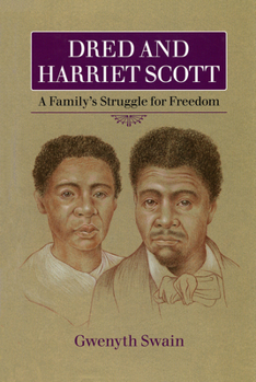 Paperback Dred and Harriet Scott: A Family's Struggle for Freedom Book