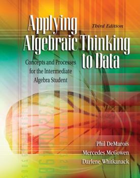 Paperback Applying Algebraic Thinking to Data: Concepts and Processes for the Intermediate Algebra Student Book
