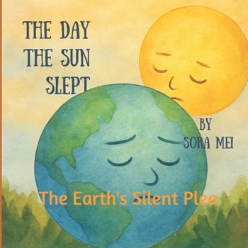 Paperback The Day the Sun Slept: The Earth's Silent Plea Book