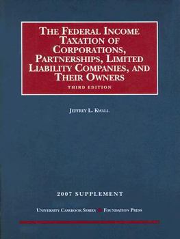 Paperback The Federal Income Taxation of Corporations, Partnerships, Limited Liability Companies, and Their Owners Book