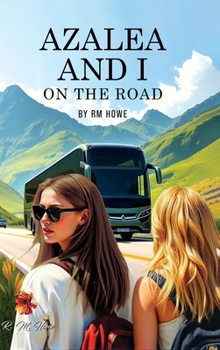 Azalea and I - On the Road