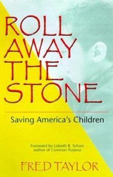 Paperback Roll Away the Stone: Saving America's Children Book