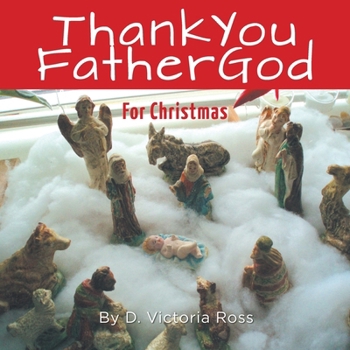 Paperback Thank You Father God For Christmas Book